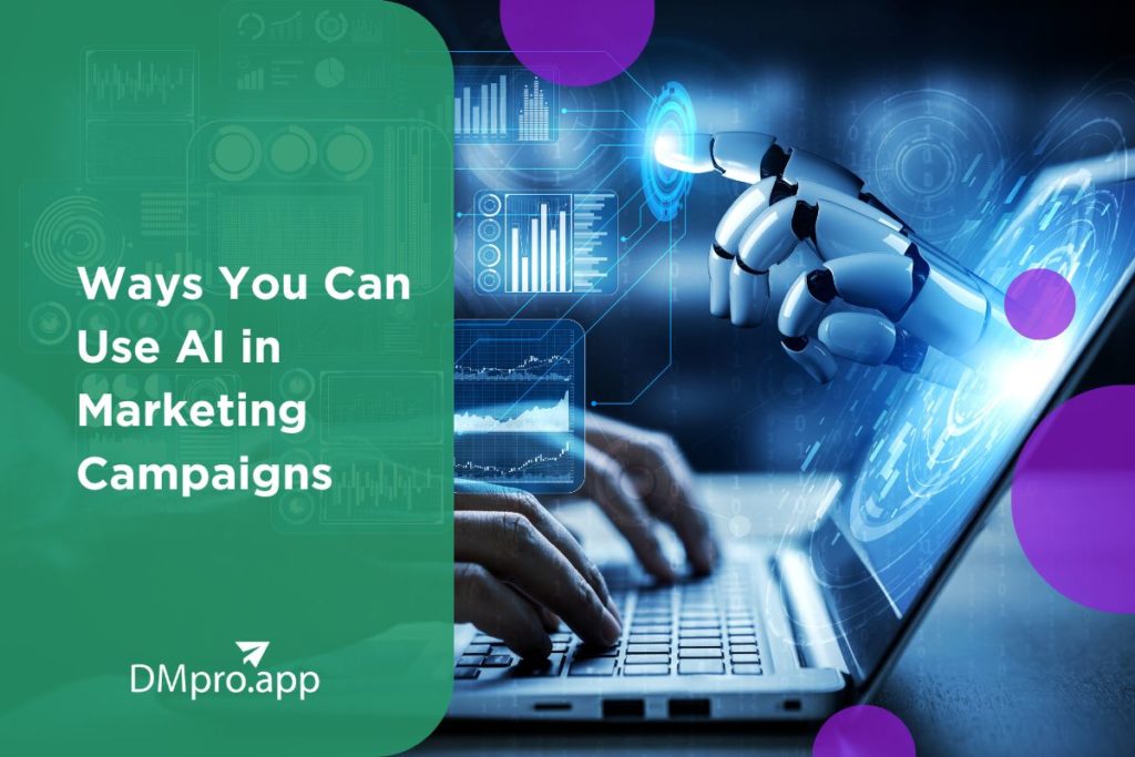 13 Ways You Can Use AI in Marketing Campaigns
