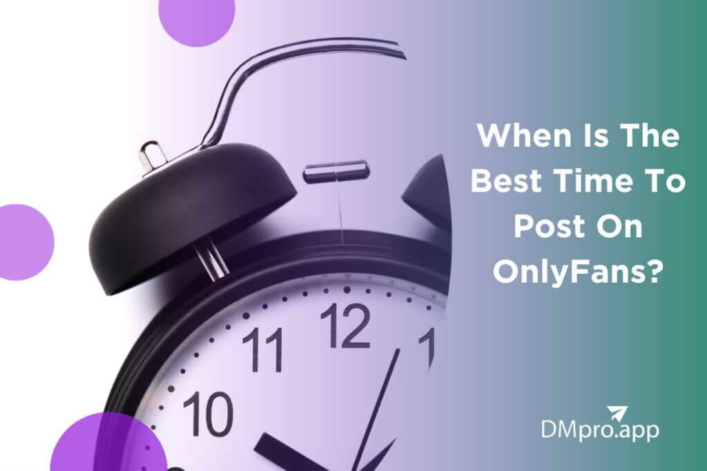 When Is The Best Time To Post On OnlyFans